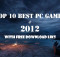 Top 10 Best PC Games 2012 With Free Download Links